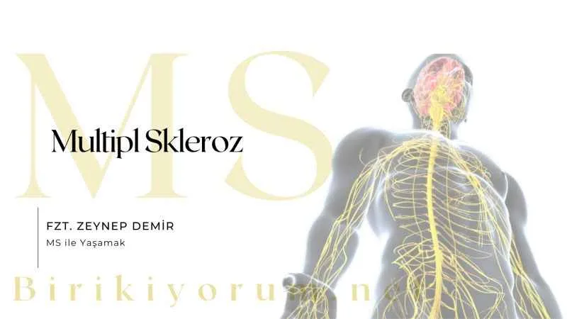 Multipl Skleroz Kısaca MS ile Yaşamak