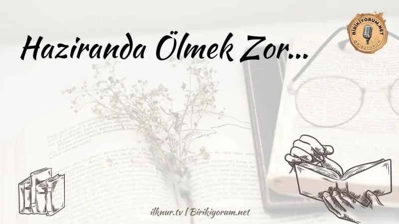 Haziranda Ölmek Zor