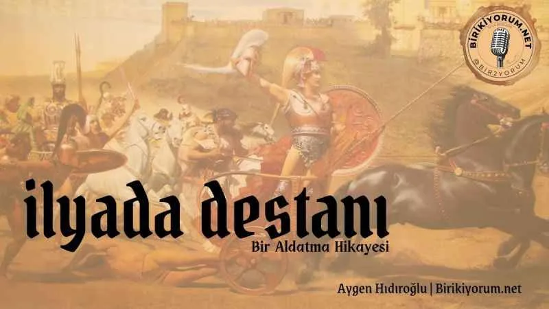 ilyada destanı; Bir Aldatma Hikayesi