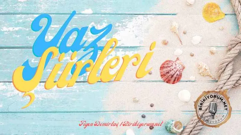 Yaz Şiirleri Ünlü Şairlerden
