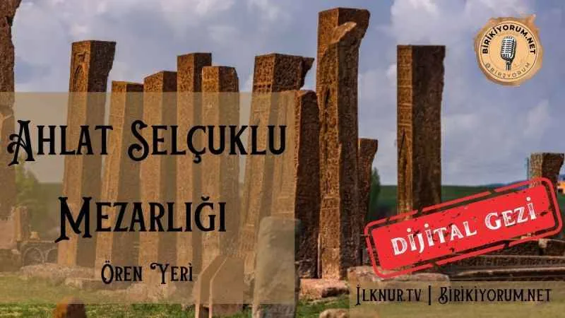 Ahlat Selçuklu Mezarlığı