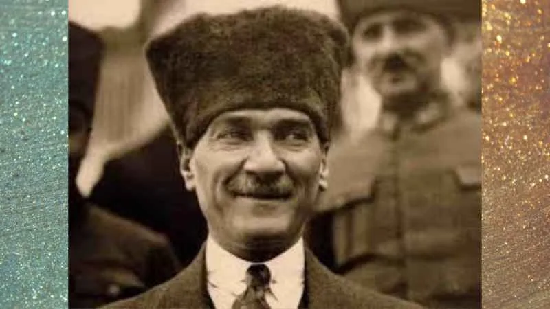 Atatürk’ün Kişisel Özellikleri | İnsan Atatürk